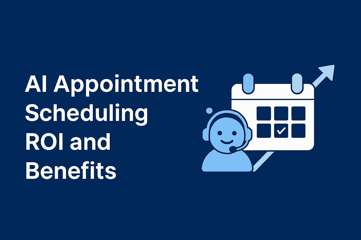 AI Appointment Scheduling ROI and Benefits